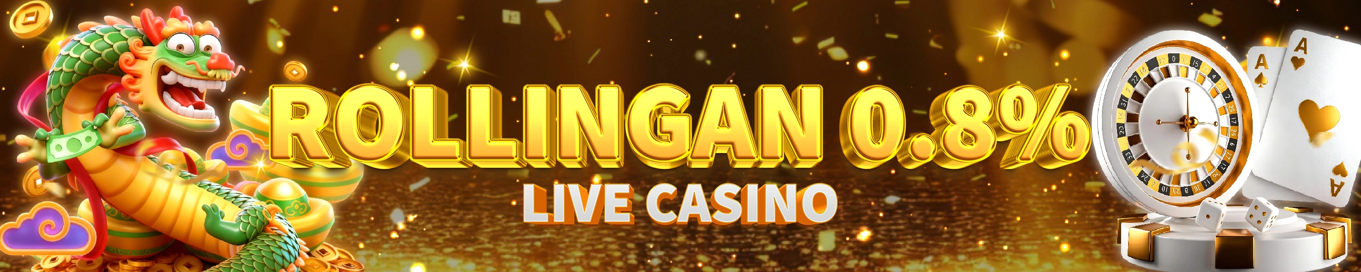 BONUS ROLLINGAN LIVE CASINO 0.8%